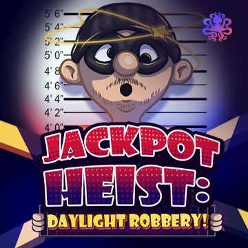 Octoplay : Jackpot Heist: Daylight Robbery! - PLACEBET138