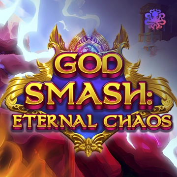 Octoplay : God Smash: Eternal Chaos - PLACEBET138