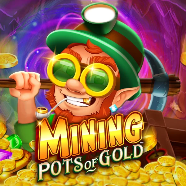 Mining Pots of Gold&trade; - PLACEBET138